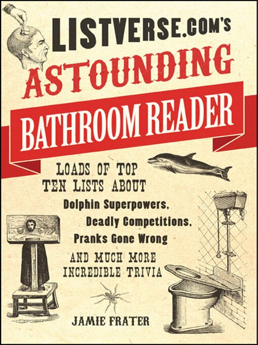 Title details for Listverse.com's Astounding Bathroom Reader by Jamie Frater - Available